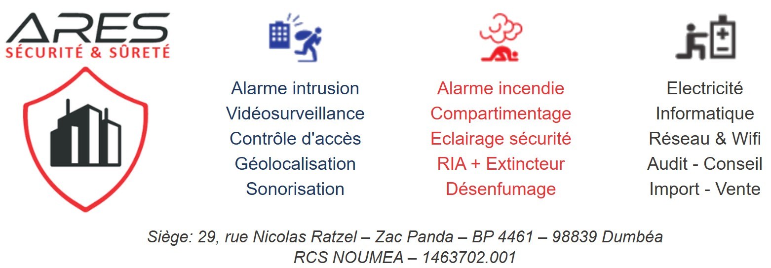 ARES Sécurité & Sûreté — alarme intrusion, vidéosurveillance, contrôle d&rsquo;accès, alarme incendie, désenfumage, électricité, informatique, réseau — ZAC PANDA, Dumbéa